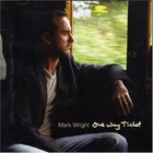 Mark Wright - One Way Ticket