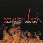 Mark 'oh - Your Love (With John Davies) (MCD)