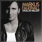 Markus Fagervall - Steal My Melody