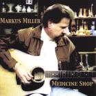 Markus Miller - Medicine Shop