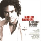 Marlon Saunders - A Groove So Deep: The Live Sessions