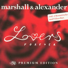 Marshall & Alexander - Lovers Forever (Premium Edition)