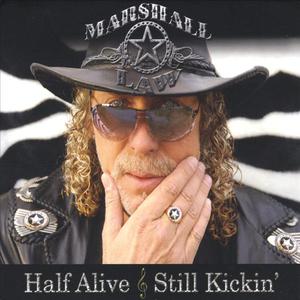 Half Alive & Still Kickin'