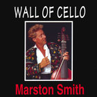 Marston Smith - Wall of Cello