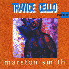Marston Smith - Trance Cello