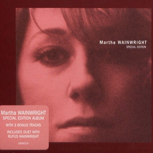 Martha Wainwright (Special Edition)