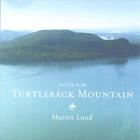 Martin Lund - Suite for Turtleback Mountain