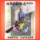 Martin Swinger - MockingBird