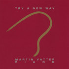 Martin Vatter - Try a new way