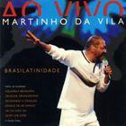 Martinho Da Vila - Brasilatinidade Ao Vivo