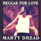 Marty Dread - Reggae For Love