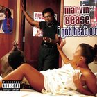Marvin Sease - I Got Beat Out
