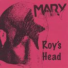mary - Roy's Head