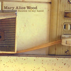 Mary Alice Wood - Daisies In My Hand
