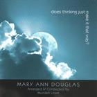 Mary Ann Douglas - Does Thinking Just Make It That Way?
