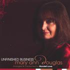Mary Ann Douglas - Unfinished Business
