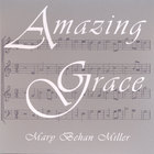 Mary Behan Miller - Amazing Grace