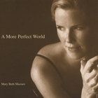 Mary Beth Maziarz - A More Perfect World