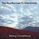 Mary Courtney - The Sky Belongs to Dreamers