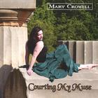 Mary Crowell - Courting My Muse