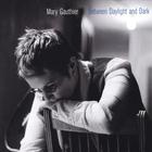 Mary Gauthier - Between Daylight And Dark(1)