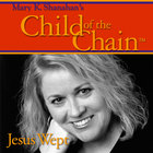 Mary K. Shanahan - Child of the Chain TM (The Concert)