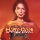 Mary Kiani - Anything Is Possible