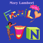 Mary Lambert - Family Fun