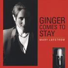 Mary Lofstrom - Ginger Comes to Stay