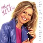 Mary Wiles - Why Not Take A Chance