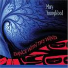 Mary Youngblood - Dance with the Wind