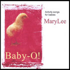 Marylee - BABY-O - Activity Songs For Baby Playtime and Lapsit