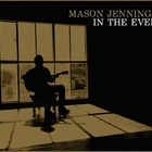 Mason Jennings - In The Ever