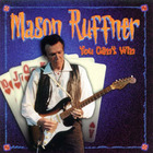 Mason Ruffner - You Can't Win