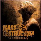 Mass Destruction - Schuldig