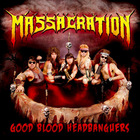 Massacration - Good Blood Headbanguer