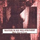 Master/Slave Relationship - Blue Faced Lust