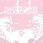Master/Slave Relationship - The Love Of A Saint (Darkness)