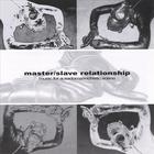 Master/Slave Relationship - Music For A Sadomasochistic Scene