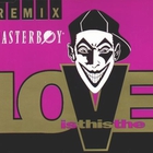 Masterboy - Is This The Love (Remixes)
