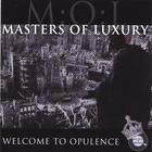 Masters of Luxury - Welcome to Opulence