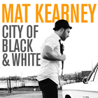 Mat Kearney - City Of Black And White