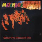 Matchbox - Settin' The Woods On Fire