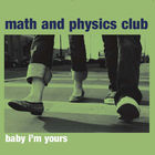 Math And Physics Club - Baby I'm Yours (EP)