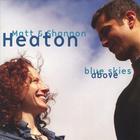 Matt & Shannon Heaton - Blue Skies Above