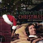 Matt Brouwer - A Merry Little Christmas