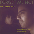 Matt Herskowitz - Forget Me Not