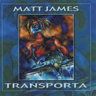 Matt James - Transporta