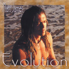 Matt James - Evolution