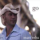 Matt Vrba - Go